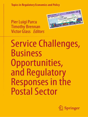 cover image of Service Challenges, Business Opportunities, and Regulatory Responses in the Postal Sector